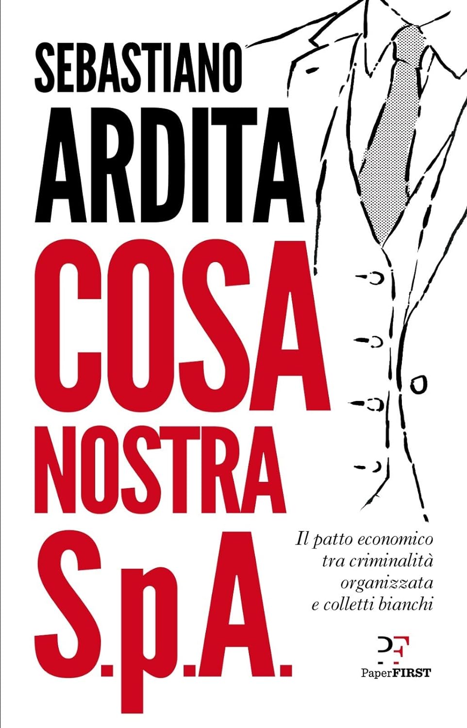 Sebastiano Ardita: Cosa nostra S.p.A (EBook, Italiano language, 2020, Paper First)