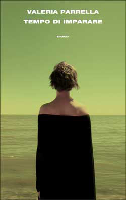Valeria Parrella: Tempo di imparare (Hardcover, Italian language, 2013, Einaudi)