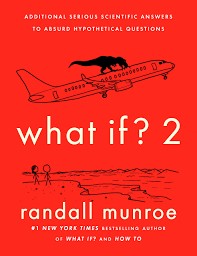 Randall Munroe: What if? 2 (Hardcover, 2022, Riverhead Books)