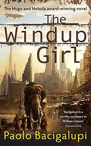 Paolo Bacigalupi: The Windup Girl (Paperback, Orbit)