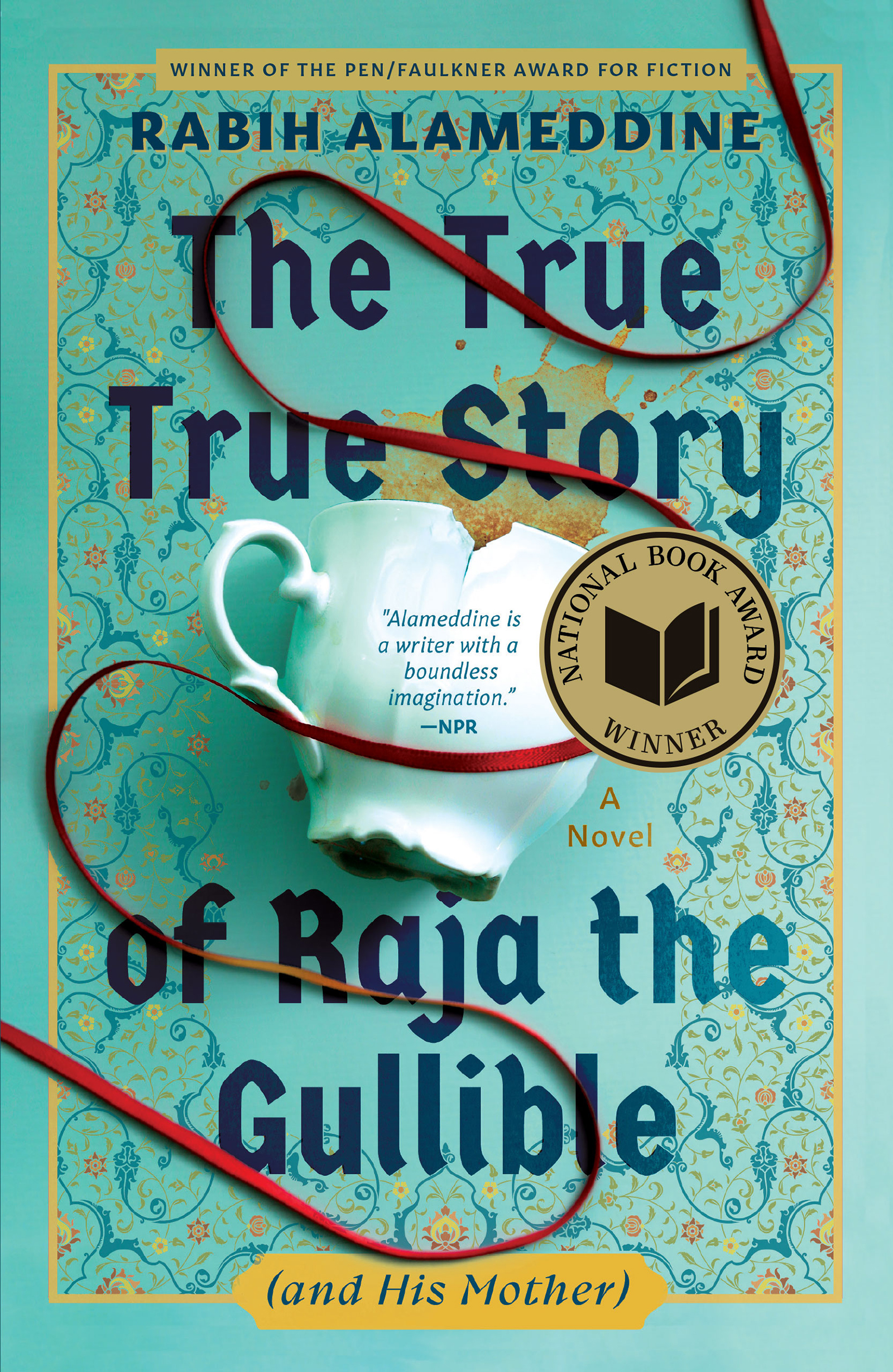 Rabih Alameddine: The True True Story of Raja the Gullible (and His Mother) (Hardcover, 2025, Grove Hardcover)