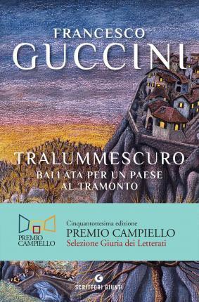 Francesco Guccini: Tralummescuro (Italian language, 2019)