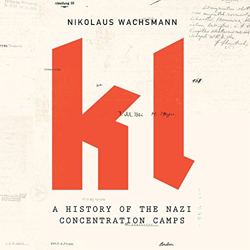 Nikolaus Wachsmann, Paul Hodgson: KL (AudiobookFormat, HighBridge Audio)