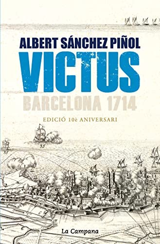 Albert Sánchez Piñol: Victus (Paperback, Català language, La Campana)