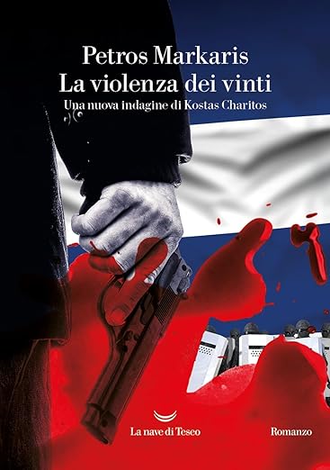 Petros Markaris: La violenza dei vinti (Paperback, Italiano language, 2024, La Nave di Teseo)
