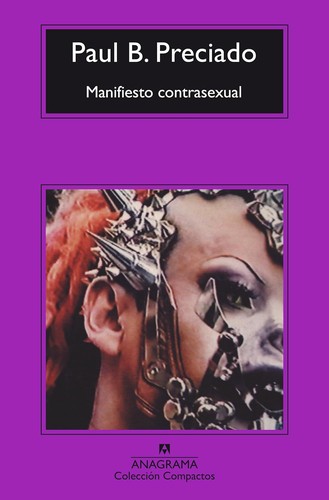 Paul B. Preciado: Manifiesto contrasexual (EBook, Spanish language, 2016, Editorial Anagrama)