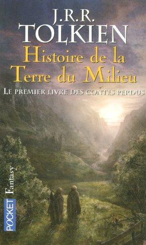 J.R.R. Tolkien, Christopher Tolkien: Le Premier Livre des Contes perdus (French language, 2007, Presses Pocket)