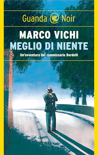 Marco Vichi: Meglio di niente (Paperback, Italiano language, 2024, Guanda)