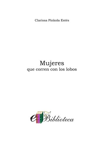 Clarissa Pinkola Estés: Mujeres que corren con los lobos (Spanish language, 2000, Vintage Español)