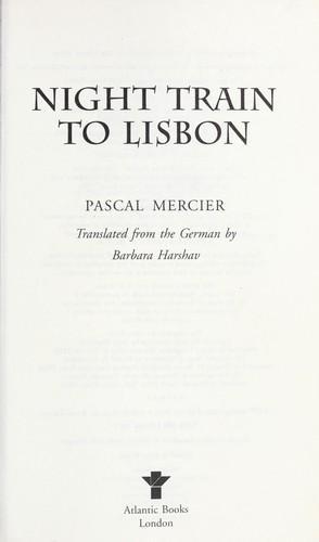 Peter Bieri: Night train to Lisbon (2008)