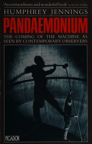 Humphrey Jennings, Mary-Lou Jennings, Charles Madge: Pandaemonium 1660-1886 (Paperback, Macmillan Education Australia Pty Ltd)