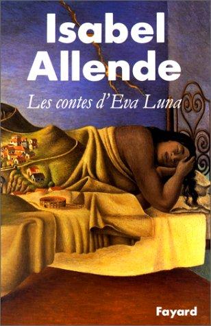 Isabel Allende, Carmen Durand, Claude Durand: Les Contes d'Eva Luna (Paperback, 1991, Fayard)