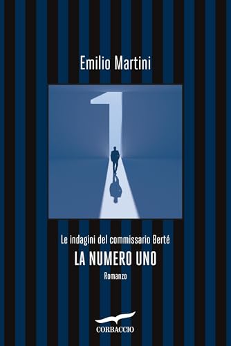 Emilio Martini: La numero uno (Paperback, Italiano language, 2025, Corbaccio)