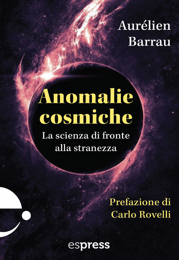 Aurélien Barrau: Anomalie cosmiche (Paperback, scienza language, 2024, Espress)
