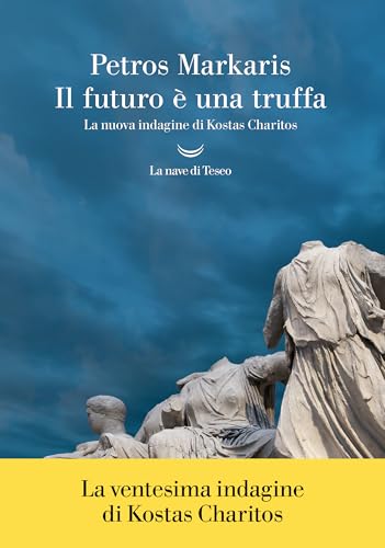 Petros Markaris: Il futuro è una truffa (Paperback, Italiano language, 2025, La Nave di Teseo)