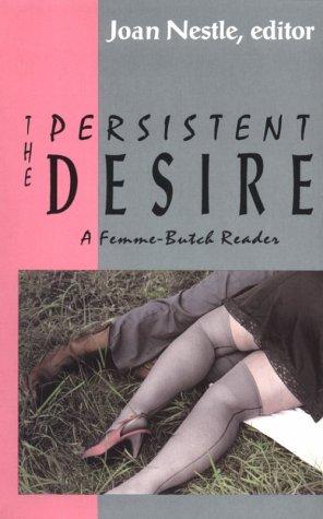 Joan Nestle: The Persistent desire (Paperback, 1992, Alyson Publications)