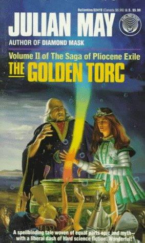 Julian May: The golden torc (Paperback, 1983, Ballantine books, Del Rey)