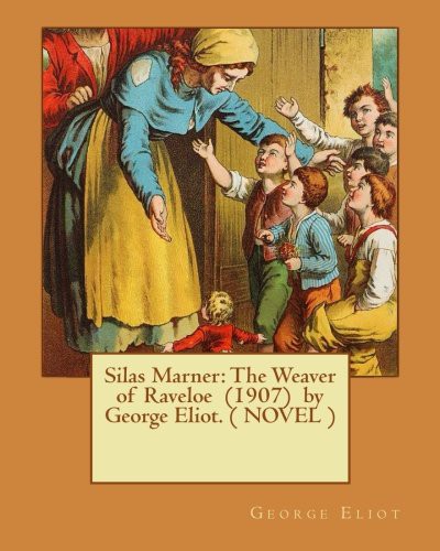 George Eliot: Silas Marner (Paperback, 2017, Createspace Independent Publishing Platform, CreateSpace Independent Publishing Platform)