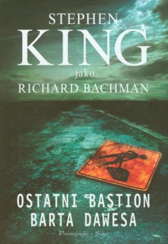 Stephen King: Ostatni bastion Barta Dawesa (Paperback, Proszynski i s-ka)