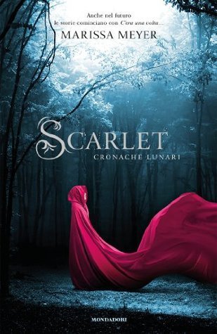 Marissa Meyer: Scarlet (Lunar Chronicles, Book 2) (EBook, Italiano language, 2013, Mondadori)