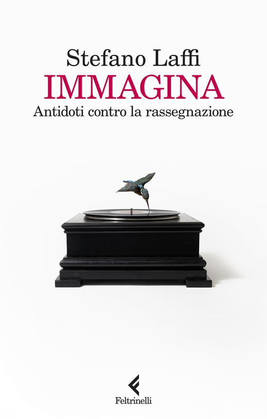 Stefano Laffi: IMMAGINA (Paperback, Italiano language, Feltrinelli)