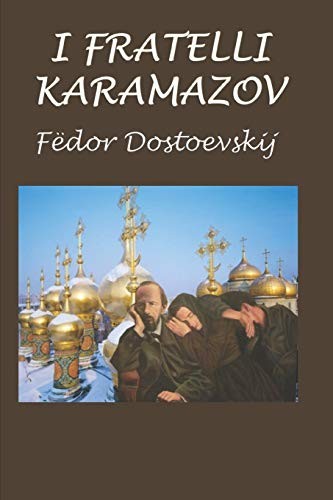 Fyodor Dostoevsky: I Fratelli Karamazov (Italian language, 2017, Independently Published, Independently published)