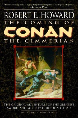 Robert E. Howard: The Coming of Conan the Cimmerian (Conan of Cimmeria, Book 1) (Hardcover, Del Rey)