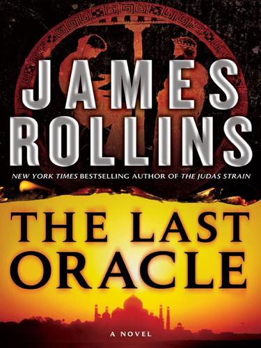 James Rollins: The Last Oracle (EBook, 2008, HarperCollins)