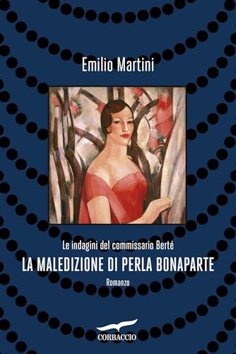 Emilio Martini: La maledizione di Perla Bonaparte (Paperback, Italiano language, 2026, Corbaccio)