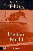 Bret Easton Ellis: Unter Null. (Paperback, German language, Kiepenheuer & Witsch)