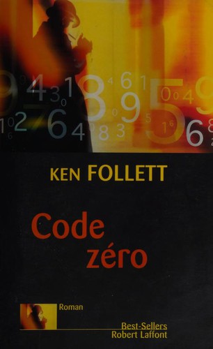 Ken Follett: Code zéro (Paperback, French language, Robert Laffont)