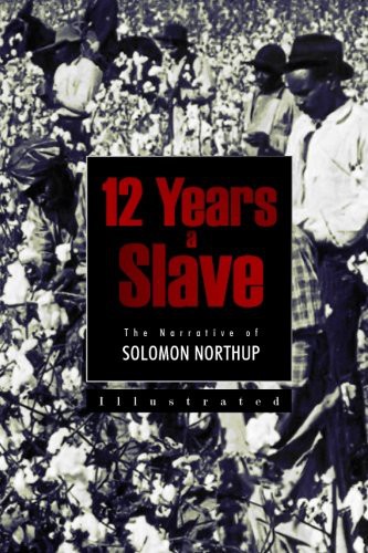 Solomon Northup: 12 Years a Slave (Paperback, CreateSpace Independent Publishing Platform)