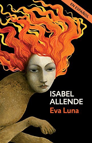 Isabel Allende: Eva Luna (Paperback, 2017, Vintage Espanol)