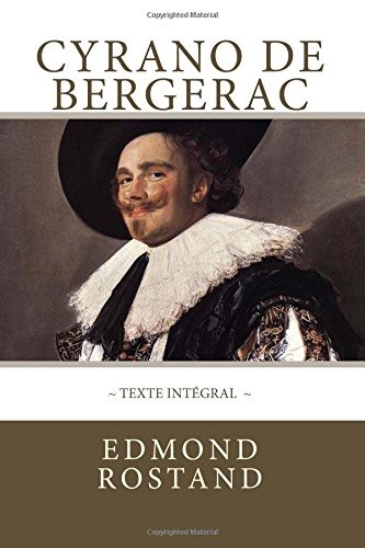 Atlantic Editions, Edmond Rostand: Cyrano de Bergerac, texte intégral (Paperback, 2018, CreateSpace Independent Publishing Platform, Createspace Independent Publishing Platform)