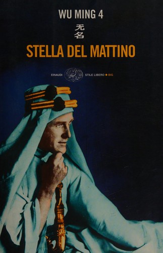 Wu Ming 4.: Stella del mattino (Italian language, 2008, Einaudi)