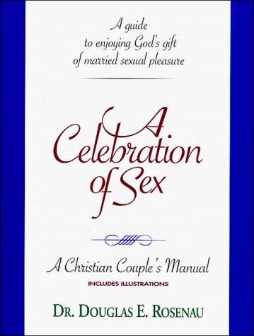 Douglas Rosenau: A celebration of sex (1994, Oliver Nelson)