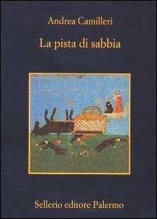Andrea Camilleri: La pista di sabbia (Paperback, Italian language, 2007, Sellerio)