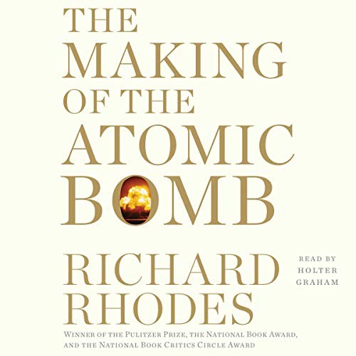 Richard Rhodes - undifferentiated: The Making of the Atomic Bomb (AudiobookFormat, Simon & Schuster Audio and Blackstone Audio)