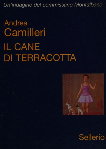 Andrea Camilleri: Il cane di terracotta (Italian language, 2007, Sellerio)