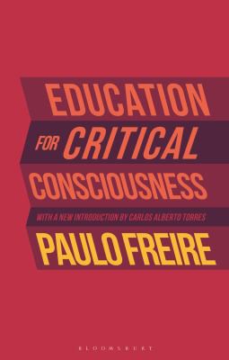 Paulo Freire: Education for Critical Consciousness (2021, Bloomsbury Academic & Professional)