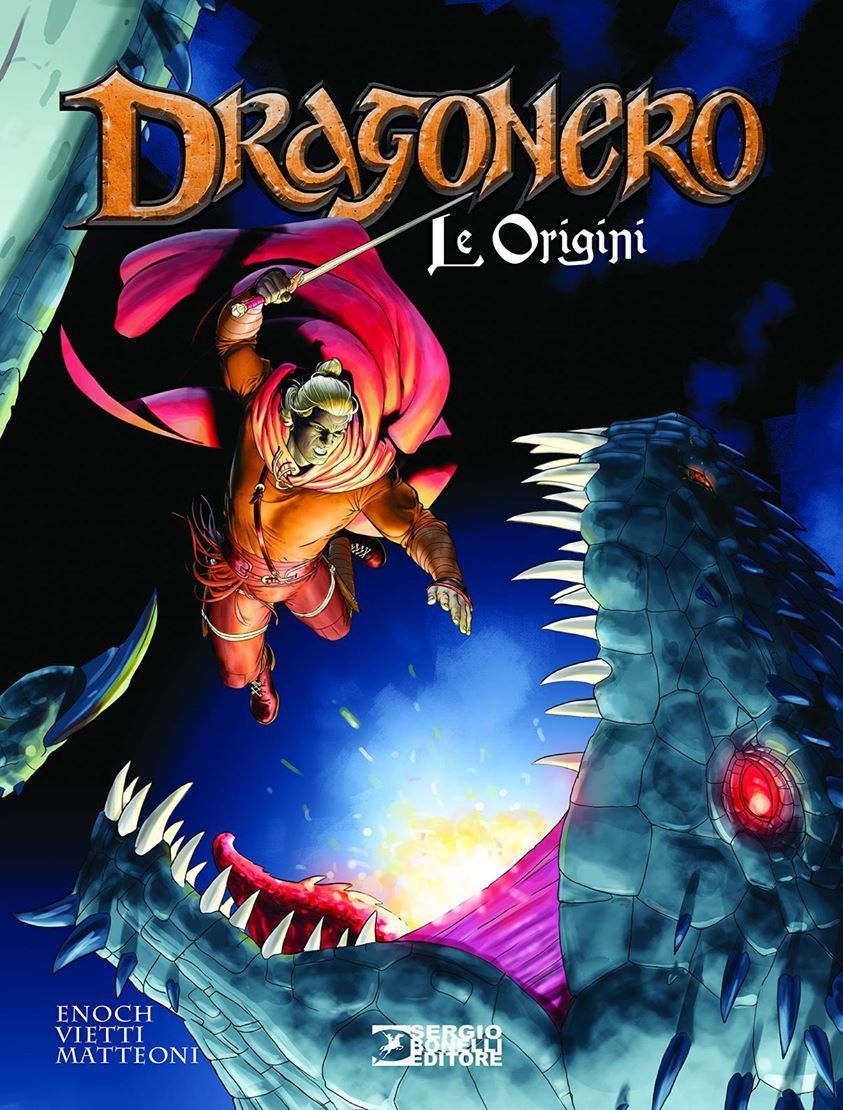 Luca Enoch, Guiseppe Matteoni, Paolo Francescutto, Stefano Vietti: Dragonero (GraphicNovel, Italiano language, 2015, Sergio Bonelli Editore)