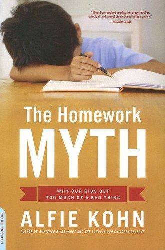 Alfie Kohn: The Homework Myth (Paperback, Da Capo Lifelong Books)