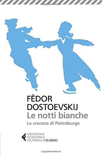 S. Prina, Fëdor Dostoevskij: Le notti bianche (Paperback, 2015, Feltrinelli)