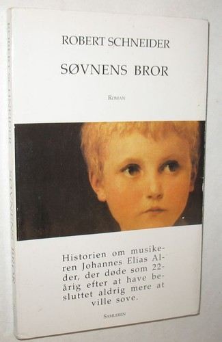 Robert Schneider: Søvnens bror (Paperback, Danish language, 1993, Samleren)