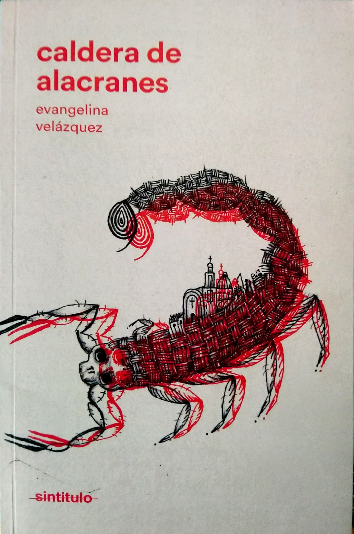 Evangelina Velázquez: Caldera de alacranes (Paperback, Español language, 2023, sintitulo)