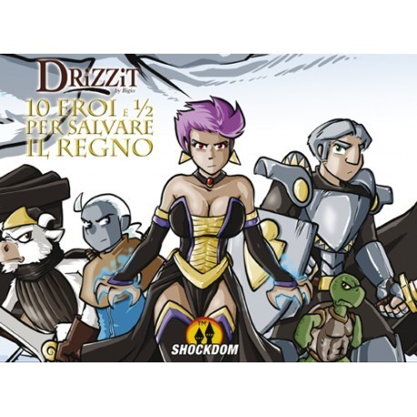 Luigi Cecchi (Bigio): Drizzit - 10 eroi e ½ per salvare il regno (GraphicNovel, Italiano language, 2015, Shockdom)