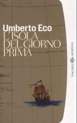 Umberto Eco: L' isola del giorno prima (Paperback, Italian language, 2003, Bompiani)