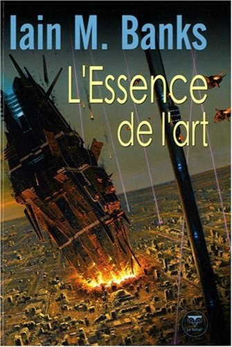 Iain M. Banks: L'Essence de l'art (French language, Belial')