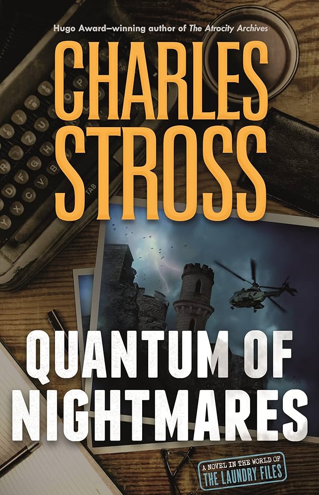 Charles Stross: Quantum of Nightmares (2022)