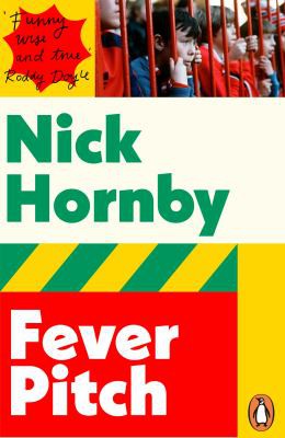 Nick Hornby: Fever Pitch (2014, Penguin Books, Limited)